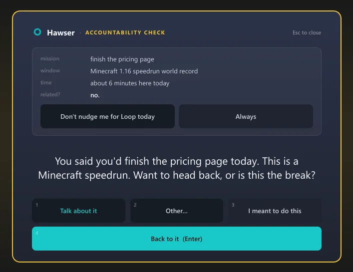 A Hawser nudge on the desktop. It shows the mission, the window it saw, how long you were there, and asks whether to head back or take the break.